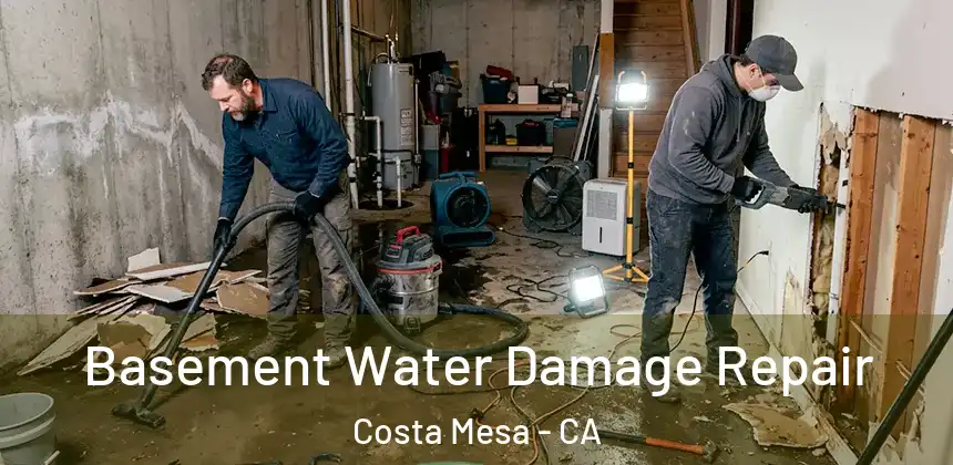  Basement Water Damage Repair Costa Mesa - CA