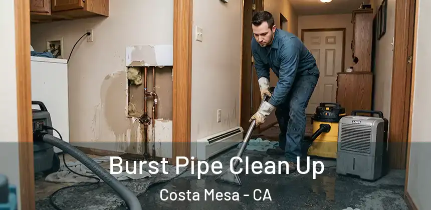  Burst Pipe Clean Up Costa Mesa - CA