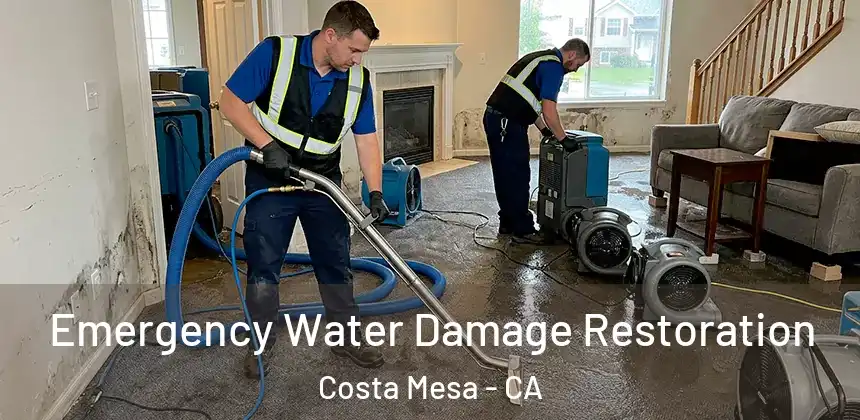  Emergency Water Damage Restoration Costa Mesa - CA