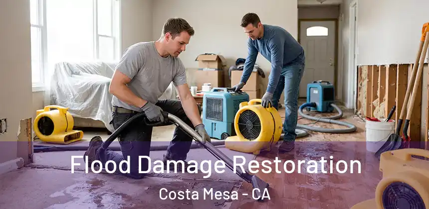  Flood Damage Restoration Costa Mesa - CA