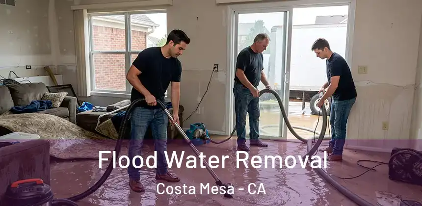  Flood Water Removal Costa Mesa - CA