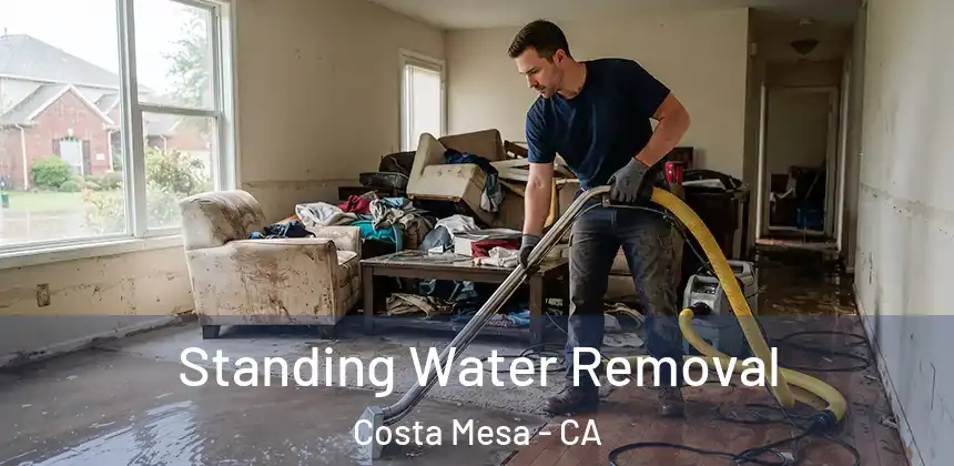  Standing Water Removal Costa Mesa - CA