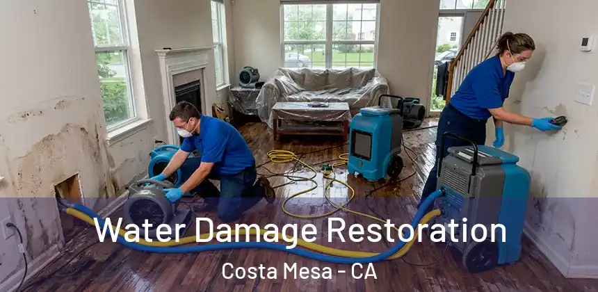 Water Damage Restoration Costa Mesa - CA