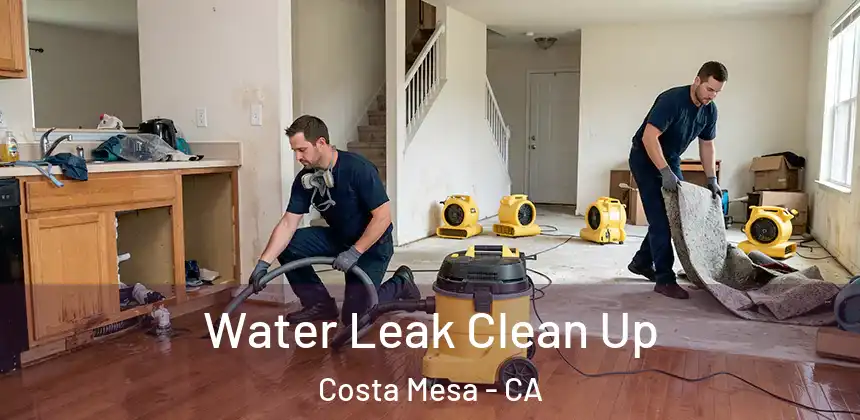 Water Leak Clean Up Costa Mesa - CA